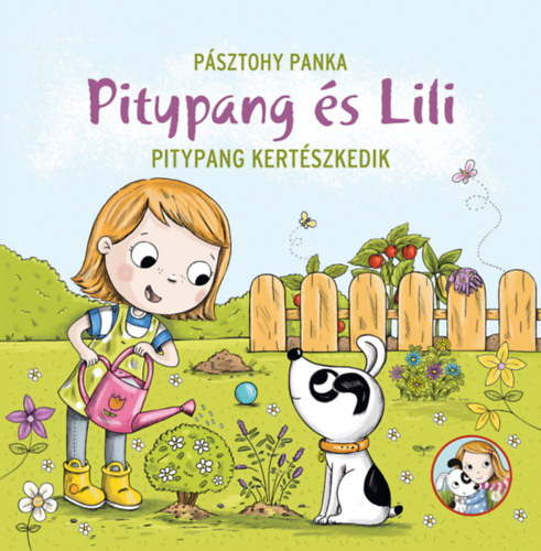 Pitypang kertészkedik - Pitypang és Lili - Pásztohy Panka