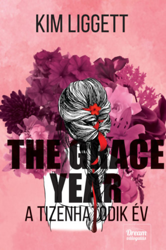 The Grace Year - A tizenhatodik év - Kim Liggett