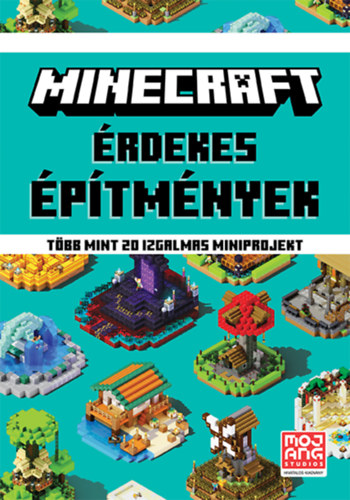 Minecraft: Érdekes építmények - Több mint 20 izgalmas miniprojekt -