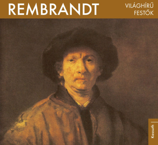 Világhírű festők  - Rembrandt -