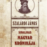 Siralmas magyar krónikája - Szalárdi János