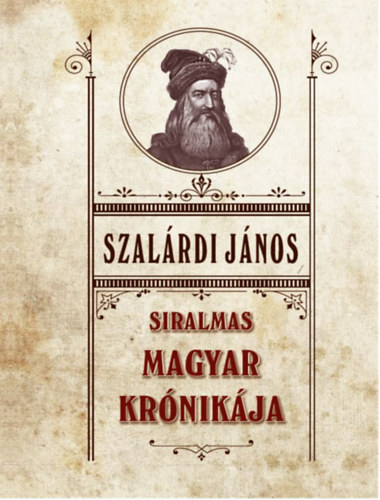 Siralmas magyar krónikája - Szalárdi János