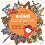 Budapest környéke - Brúnó Budapesten 6. - Bartos Erika
