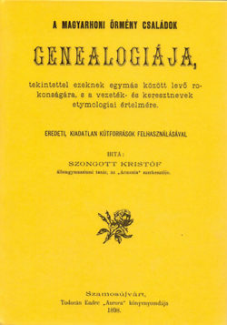 A magyarhoni örmény családok genealogiája - tekintettel ezeknek egymás között levő rokonságára