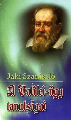 A Galilei-ügy tanulságai - Jáki Szaniszló