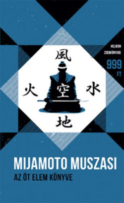 Az öt elem könyve - Helikon Zsebkönyvek 61. - Mijamoto Muszasi