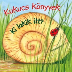 Kukucs könyvek - Ki lakik itt? -