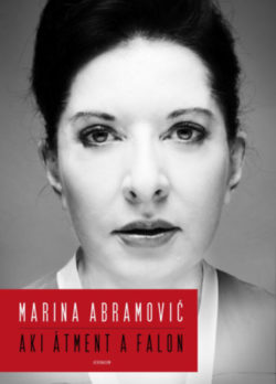 Aki átment a falon - Marina Abramović