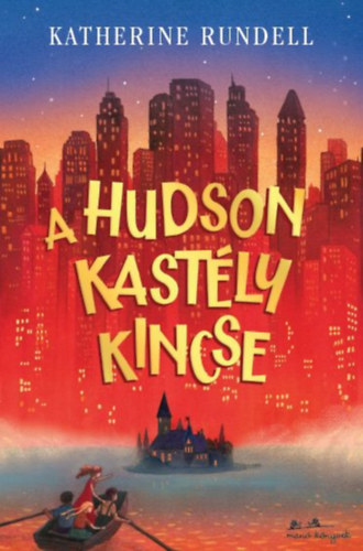 A Hudson kastély kincse - Katherine Rundell