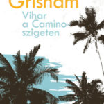 Vihar a Camino-szigeten - John Grisham