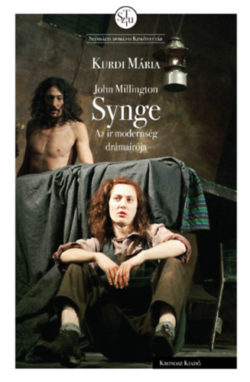 John Millington Synge - Az ír modernség drámaírója - Kurdi Mária