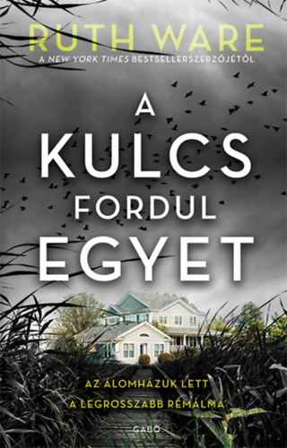 A kulcs fordul egyet - Ruth Ware