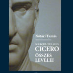 Cicero összes levelei - Nótári Tamás