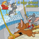 Tom és Jerry - A nagy cirkusz attrakció -