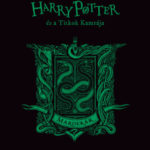 Harry Potter és a Titkok Kamrája - Mardekáros kiadás - J. K. Rowling