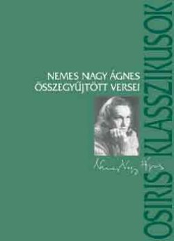 Nemes Nagy Ágnes összegyűjtött versei - Nemes Nagy Ágnes