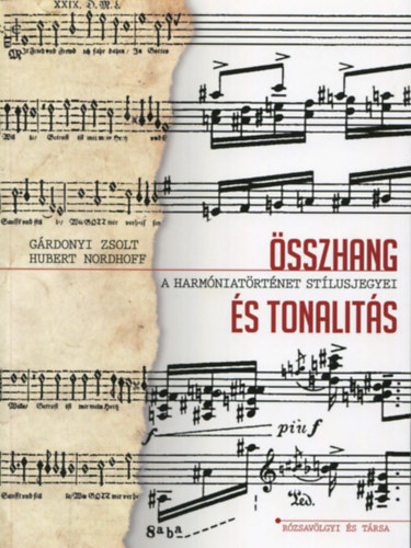 Összhang és tonalitás - A harmóniatörténet stílusjegyei - Hubert Nordhoff; Gárdonyi Zsolt