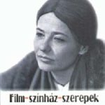 Törőcsik Mari - Film-Színház-Szerepek - Film - színház - szerepek - Földes Anna; Kőháti Zsolt