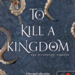 To Kill a Kingdom - Egy birodalom végzete - Alexandra Christo
