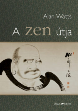 A zen útja - Alan Watts