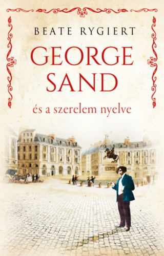 George Sand és a szerelem nyelve -