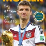 Így lettem profi focista! - Thomas Müller