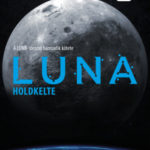 Luna - Holdkelte - A Luna-sorozat harmadik kötete - Ian McDonald