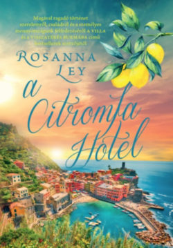 A Citromfa Hotel - Rosanna Ley
