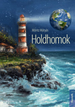 Holdhomok - Móritz Mátyás