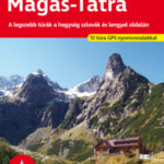 Magas-Tátra Rother túrakalauz - A legszebb túrák a hegység szlovák és lengyel oldalán -
