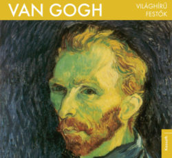 Világhírű festők - Van Gogh -