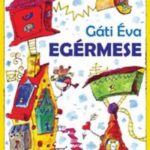 Egérmese - Gáti Éva