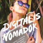Digitális nomádok - A szabadság