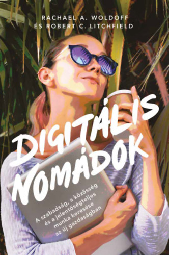 Digitális nomádok - A szabadság
