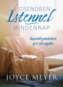 Csendben Istennel mindennap - Joyce Meyer