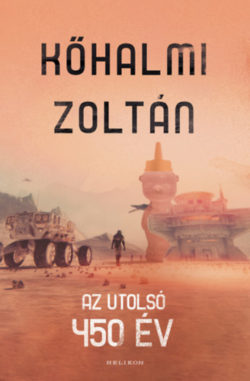 Az utolsó 450 év - Kőhalmi Zoltán