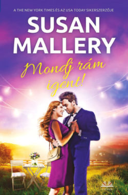 Mondj rám igent! - Susan Mallery