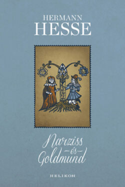 Narziss és Goldmund (illusztrált) - Hermann Hesse