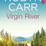 Virgin River - a nagy sikerű sorozat alapjául szolgáló regény - Robyn Carr