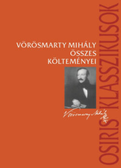 Vörösmarty Mihály összes költeményei - Vörösmarty Mihály