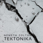 Tektonika - Németh Zoltán
