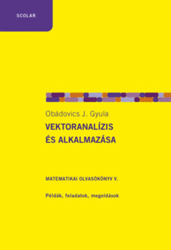 Vektoranalízis és alkalmazása - Matematikai olvasókönyv V. - Példák