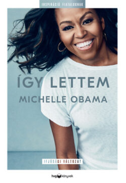 Így lettem - Ifjúsági változat - Obama Michelle
