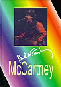 McCartney - Paul McCartney élete napjainkig - Benedek Szabolcs-Bárány Andrea