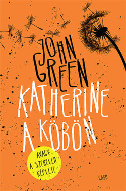 Katherine a köbön - John Green