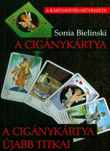 A cigánykártya - A cigánykártya újabb titkai - Sonia Bielinski