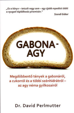 Gabonaagy - Megdöbbentő tények a gabonáról