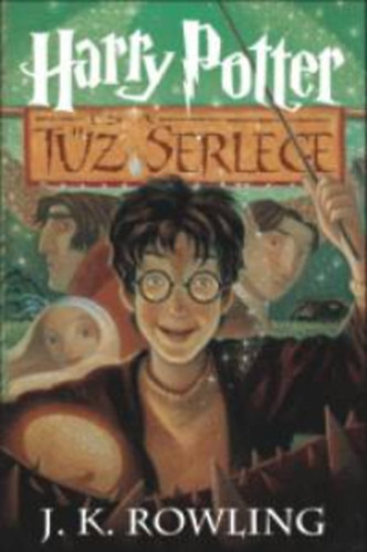 Harry Potter és a Tűz Serlege - 4. könyv - J. K. Rowling