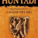 A Hadak Villáma - Hunyadi negyedik könyv - Bán Mór