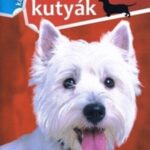 Kis termetű kutyák  - 1x1 kalauz - Bernáth István
